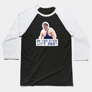 Princess Bride - Andre The Giant - Do You Even Lift Bro Baseball T-Shirt